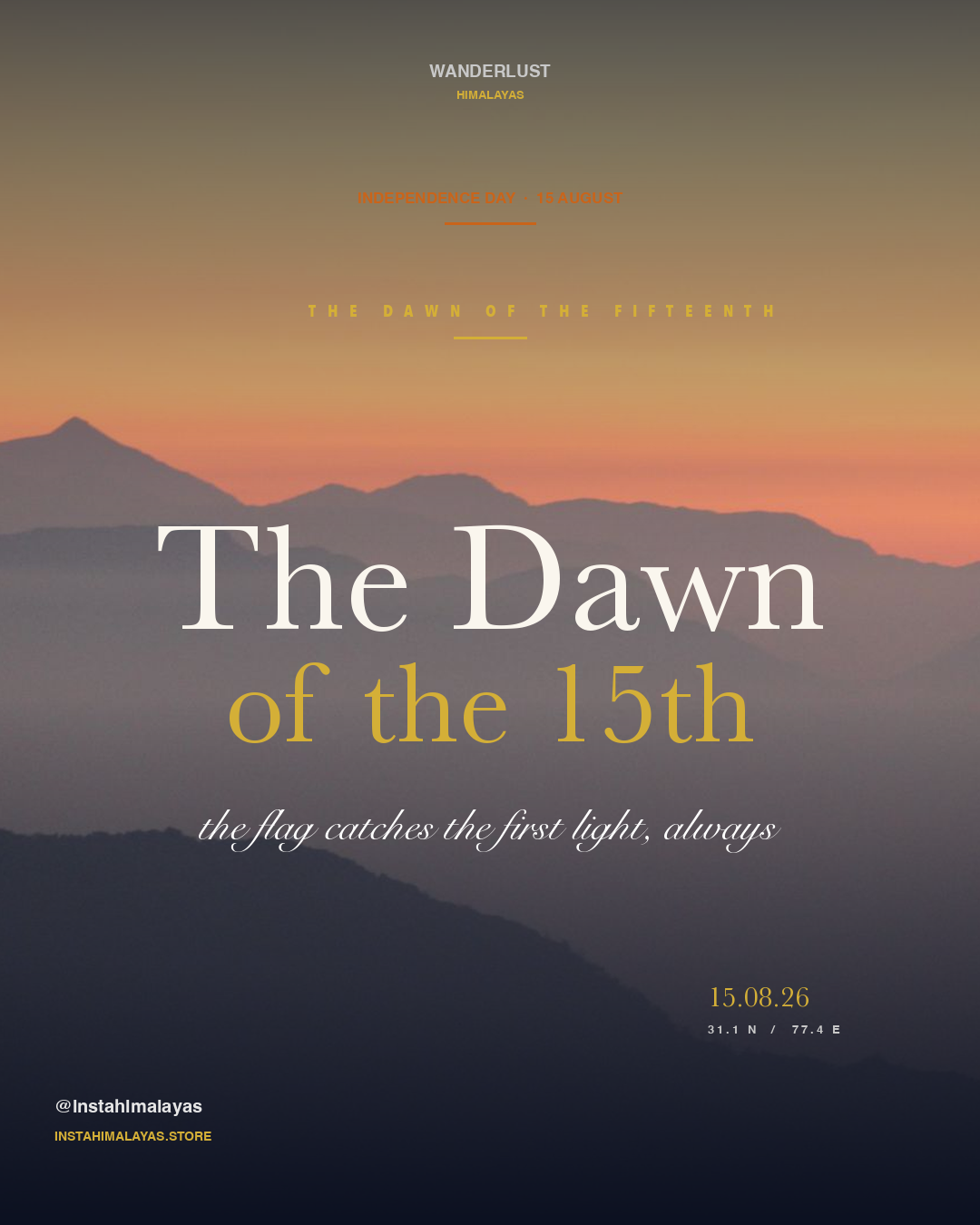 The Dawn of the 15th — orange sunrise over the Himalayas, Independence Day brand post
