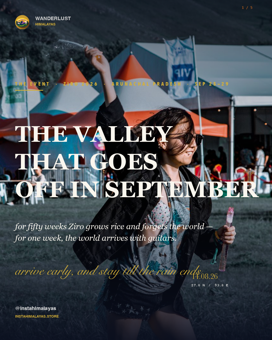 Slide 1 of 5 — the hero. The festival at Ziro — 12,000 campers, the Dhauladhar-style ridge behind, and no luxury distractions for fifty kilometres.